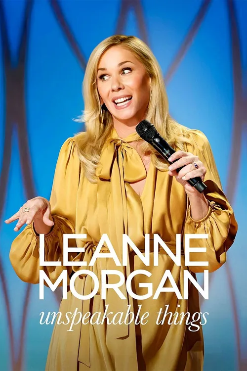 Leanne Morgan: Những Thứ Không Thể Nói Ra Leanne Morgan: Những Thứ Không Thể Nói Ra