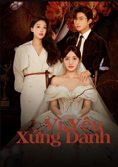 Vì Yêu Xứng Danh Vì Yêu Xứng Danh